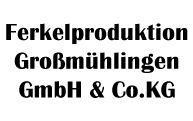 Ferkelproduktion Großmühlingen GmbH & Co.KG